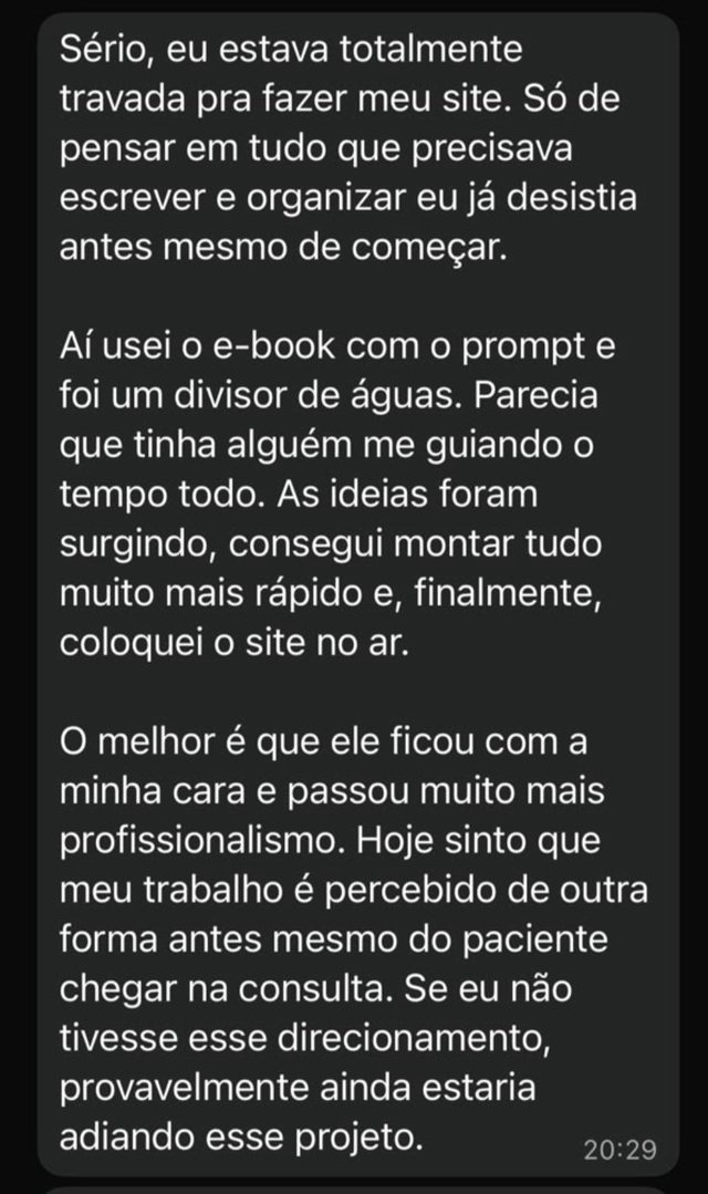 Print de mensagem da Dra. Ana Clara contando que estava travada para fazer o site, usou o e-book com o prompt e conseguiu publicar o site com a cara dela.